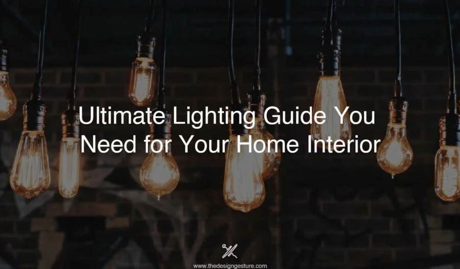 Ultimate Lighting Guide You Need for Your Home Interior Choosing the right light fixture types for your room décors can be confusing. So, we have here an ultimate lighting guide that will help you in deciding while finalizing your lighting décor. Design Guide