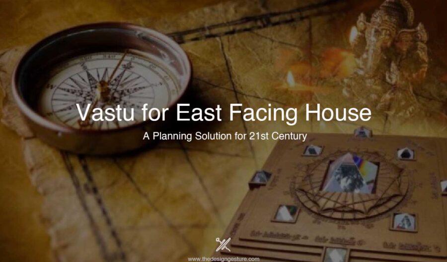 Vastu for East Facing House: A Planning Solution for 21st Century When it comes to designing houses, it is always advised to build east facing houses. The orientation of a plot is a big factor in its practicality and appeal for year-round use. Rather than just dealing with the layout and direction of a house it also deals with shades of colors, patterns, and design elements. East facing house,East facing house vastu plan,East entrance vastu,East direction vastu,East facing home