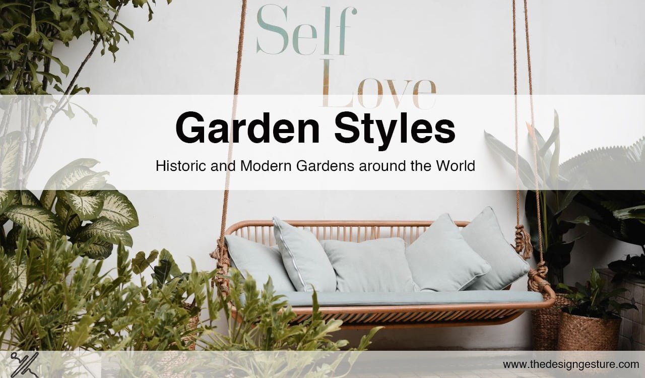 Garden Styles: Historic and Modern Gardens around the World