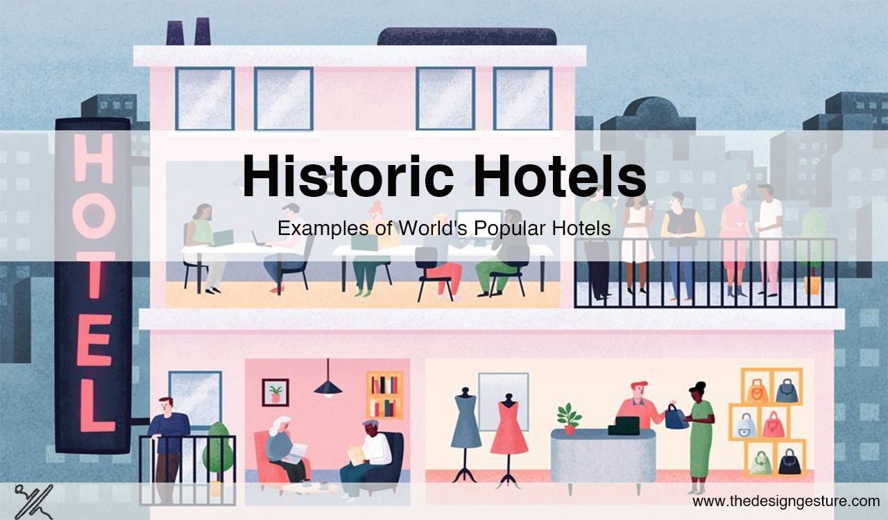 Historic Hotels: Examples Of World's Popular Hotels | The Design Gesture