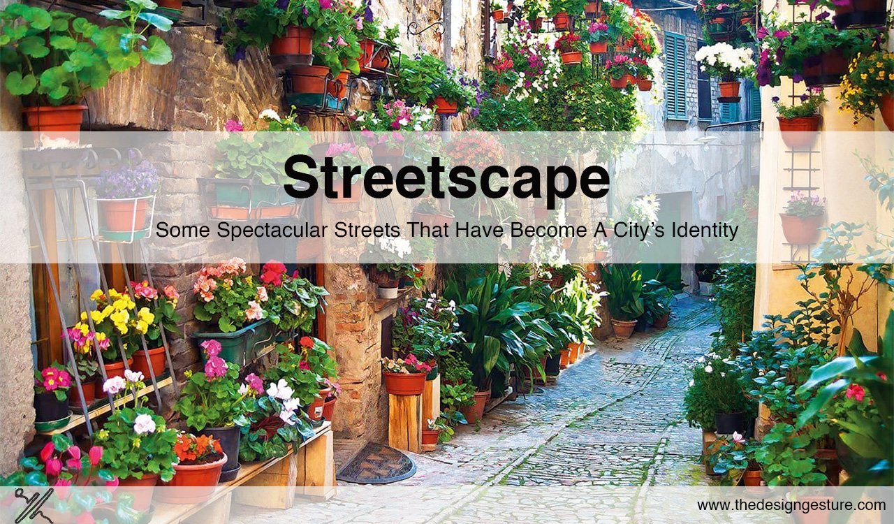 Streetscape: Some Spectacular Streets That Have Become A City’s Identity