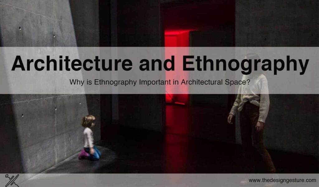 Architecture and Ethnography