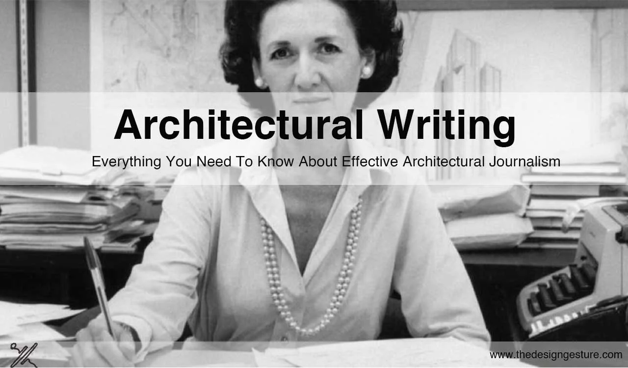 Architectural Writing: Everything About Effective Architectural Journalism