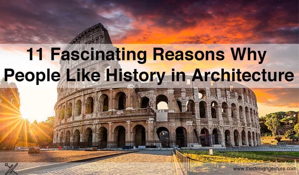 11 Fascinating Reasons Why People Like History in Architecture History in Architecture