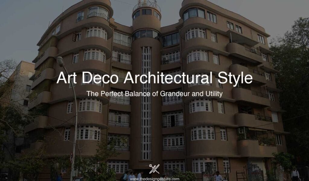Art Deco Architectural Style: The Perfect Balance of Grandeur and Utility Architectural Style