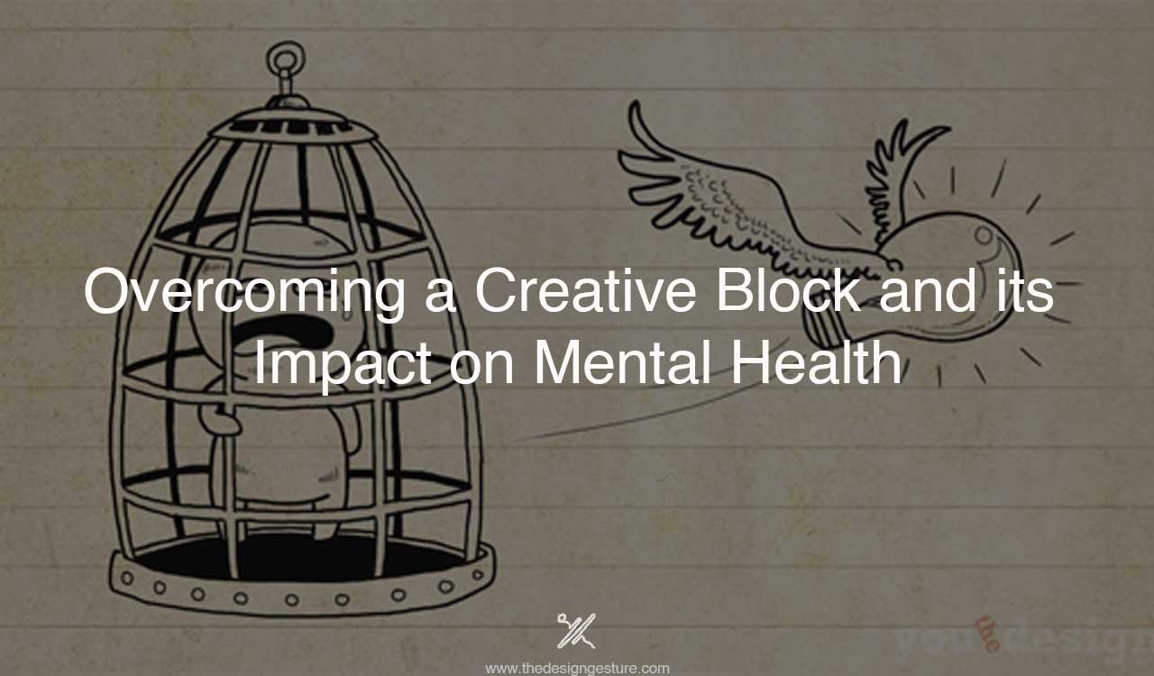 Overcoming a Creative Block and its Impact on Mental Health
