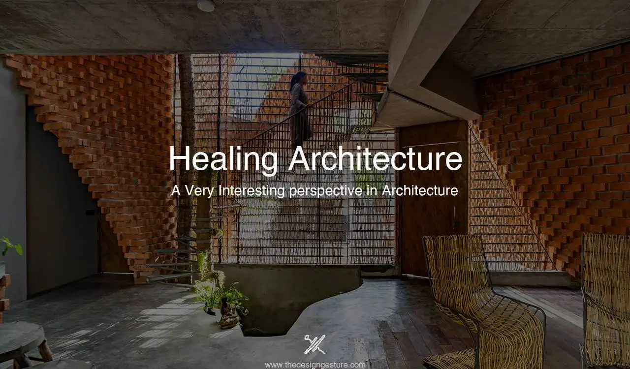 Healing Architecture: A Very Interesting perspective in Architecture
