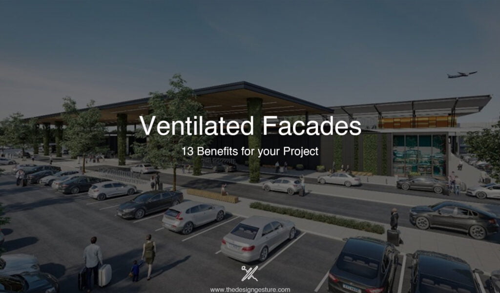 Ventilated Facades: 13 Benefits for your Project