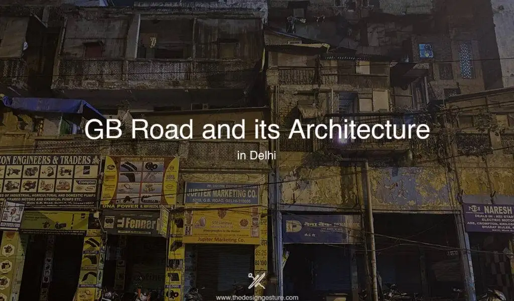 GB Road and its intriguing architecture in Delhi