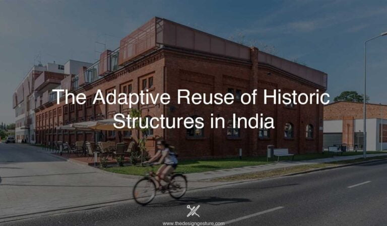 The Adaptive Reuse of Historic Structures in India