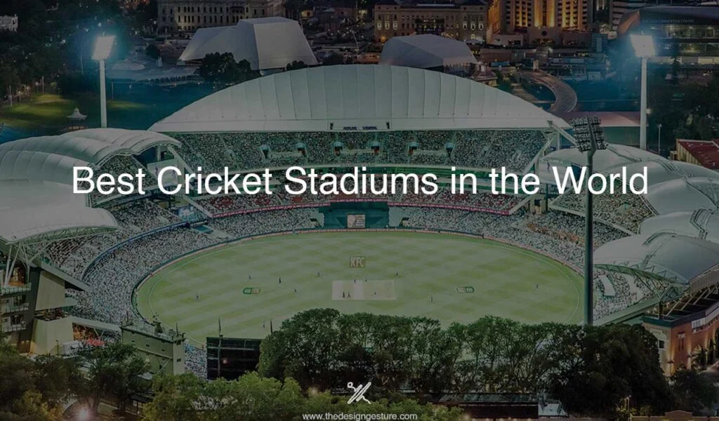 Best Cricket Stadiums in the World
