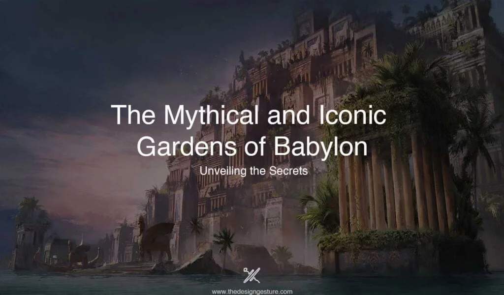 The Mythical And Iconic Gardens Of Babylon: Unveiling The Secrets  The 