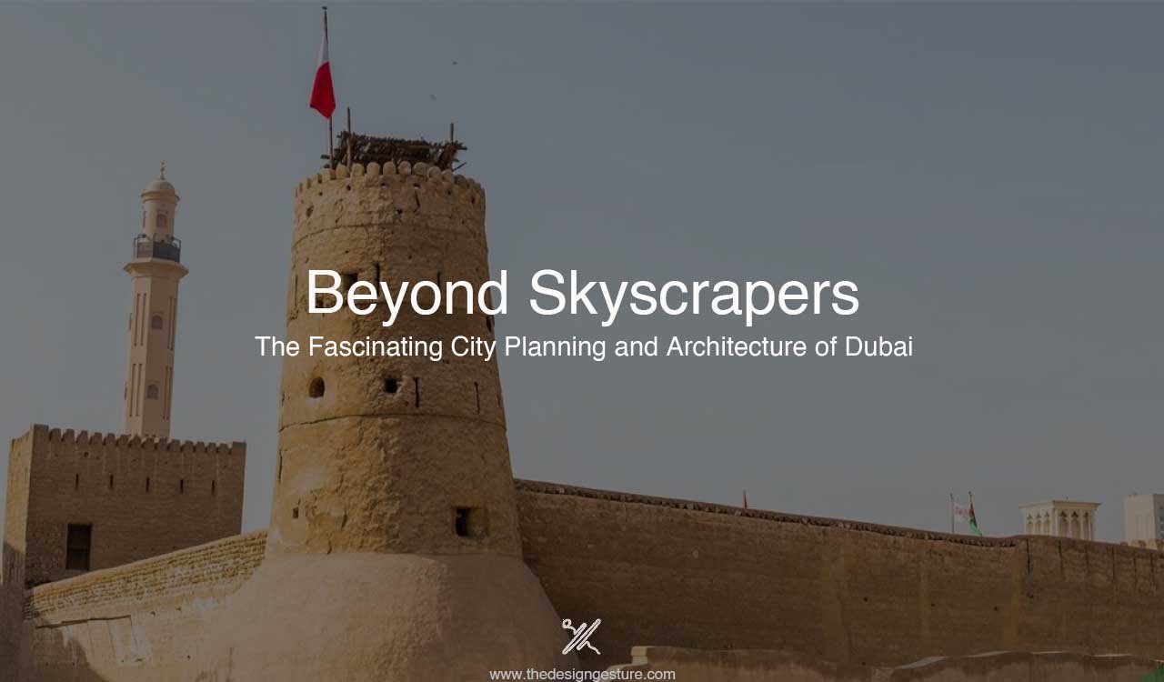 Beyond Skyscrapers: The Fascinating City Planning and Architecture of Dubai