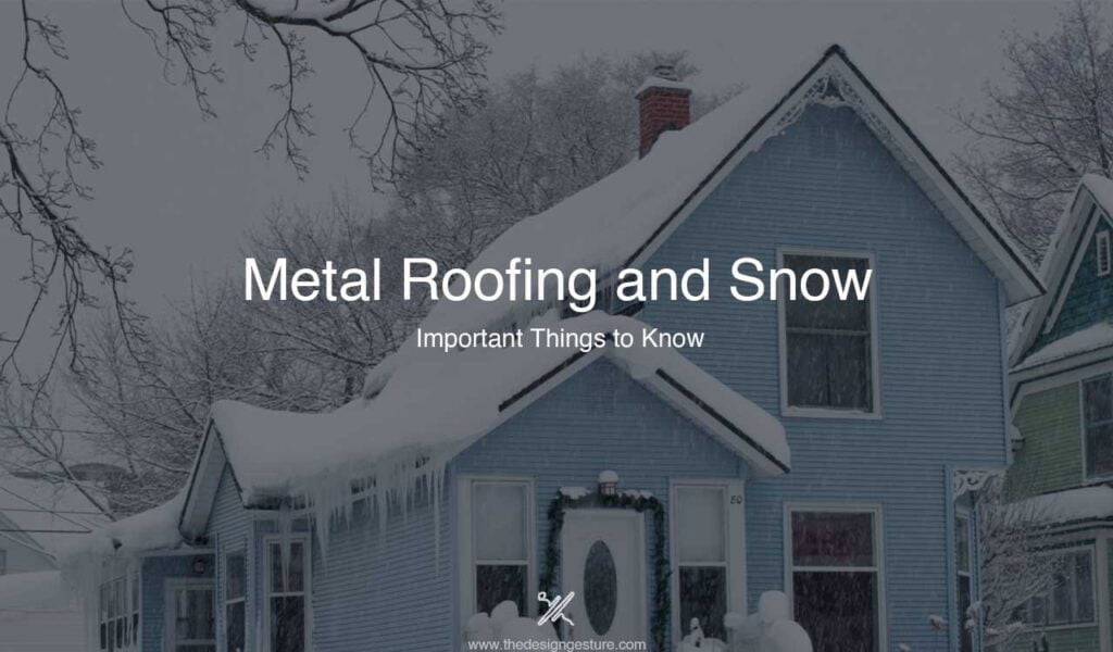 Metal Roofing and Snow