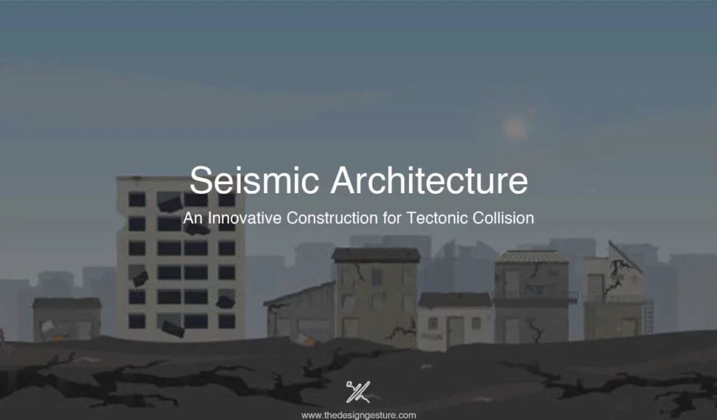 Seismic Architecture
