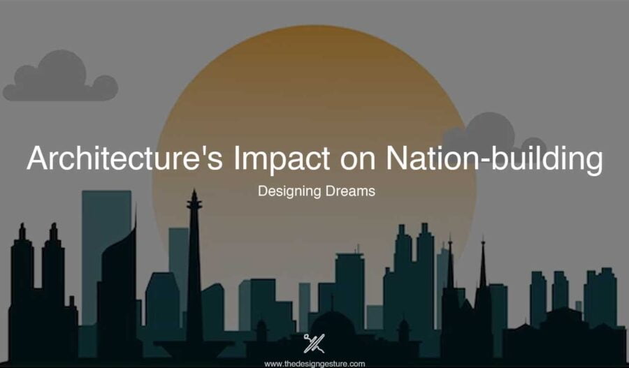 Architecture's Impact on Nation-building