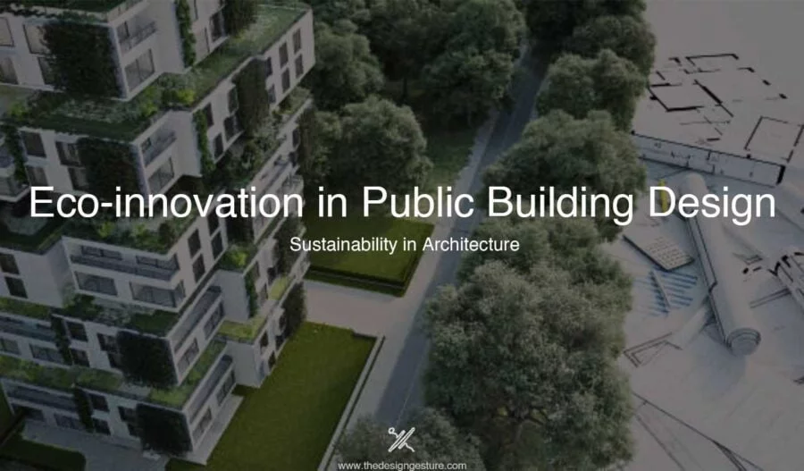 Eco-innovation in Public Building Design