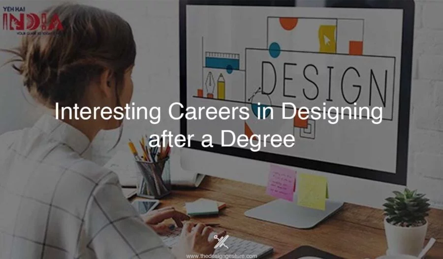 Interesting Careers in Designing after a Degree