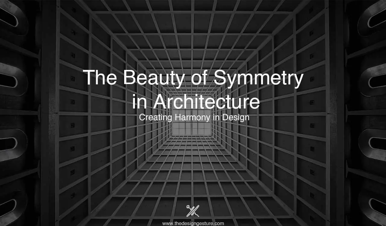 The Beauty Of Symmetry In Architecture: Creating Harmony In Design ...