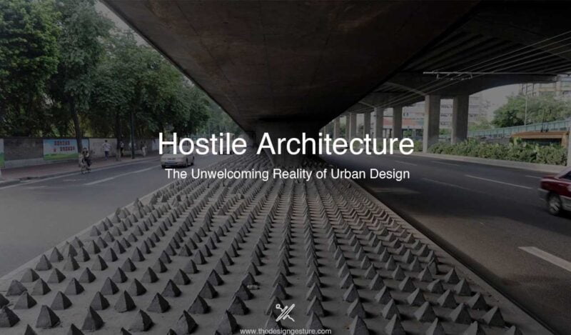 Hostile Architecture: The Unwelcoming Reality Of Urban Design | The ...