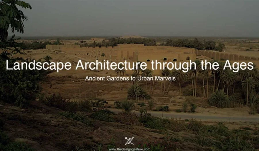 Landscape Architecture through the Ages