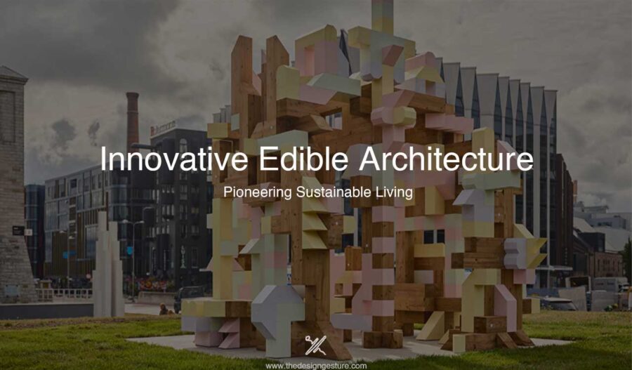 Innovative Edible Architecture
