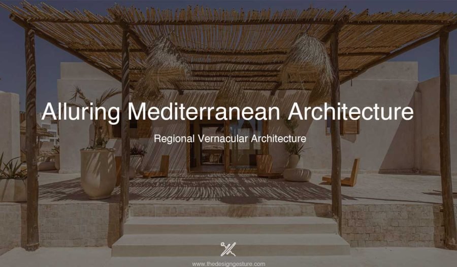 Alluring Mediterranean Architecture: Regional Vernacular Architecture Alluring Mediterranean Architecture