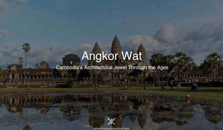 Angkor Wat: Cambodia's Architectural Jewel Through the Ages Angkor wat