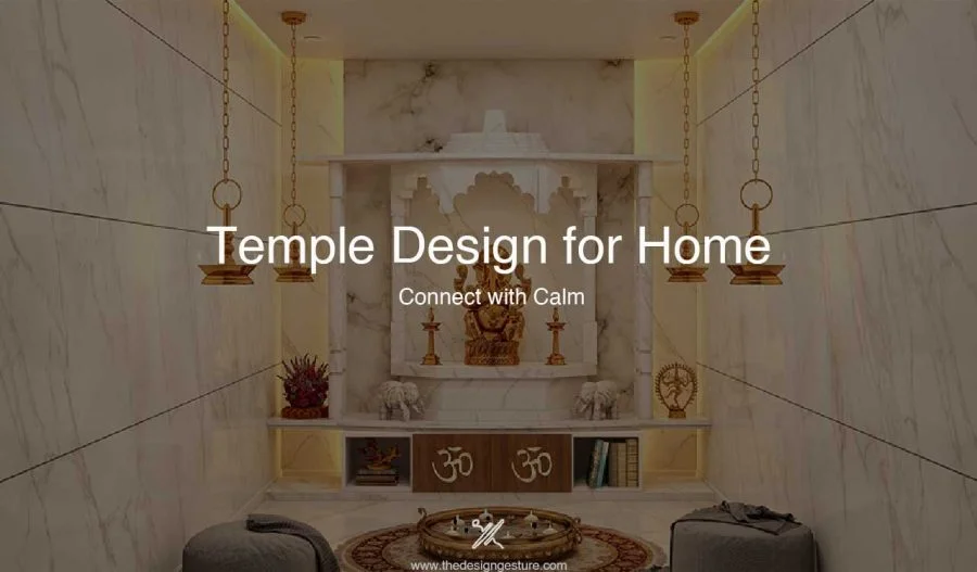 Temple Design for Home: Connect with Calm Temple Design for Home