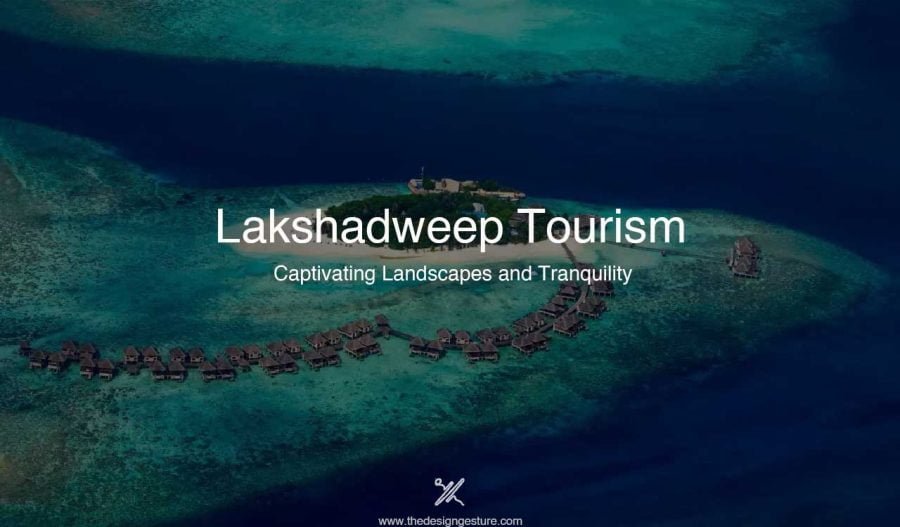 Lakshadweep Tourism: Captivating Landscapes and Tranquility https://thedesigngesture.com/vernacular-architecture-of-kerala/