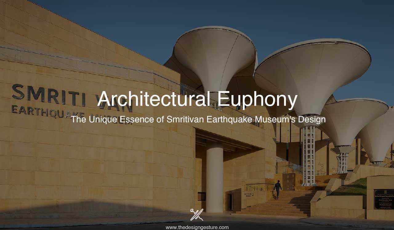 Architectural Euphony: The Unique Essence of Smritivan Earthquake Museum’s Design
