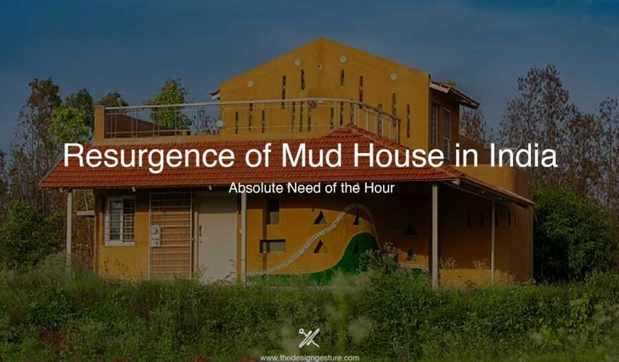 Resurgence of Mud House in India- Absolute Need of the Hour Resurgence of Mud House in India- Absolute Need of the Hour