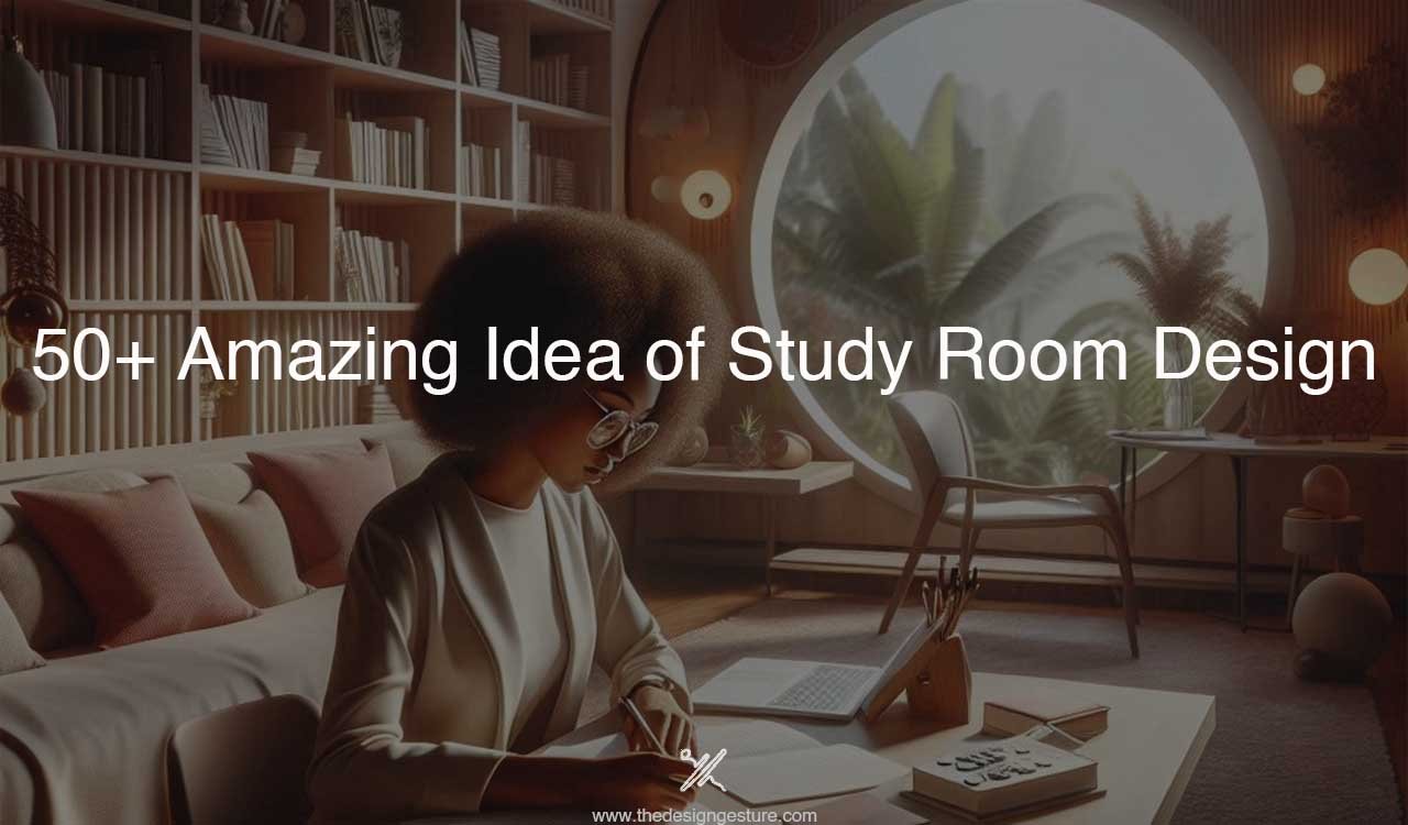 50+ Amazing Idea of Study Room Design