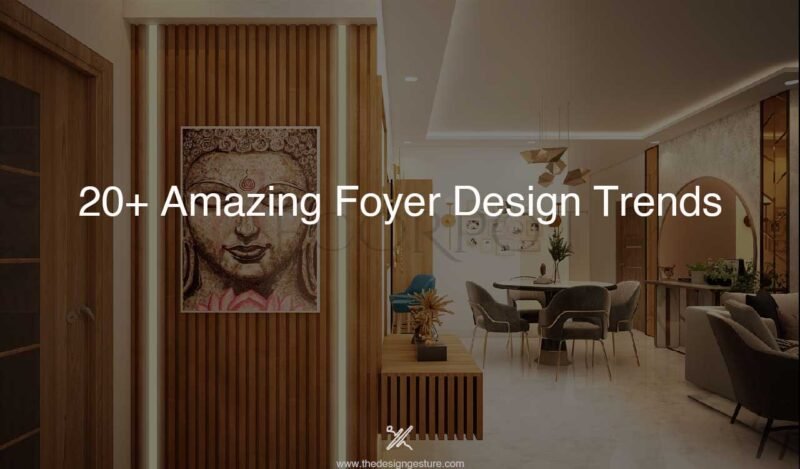 20+ Amazing Foyer Design Trends