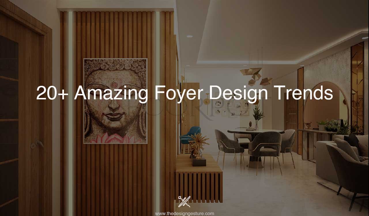 20+ Amazing Foyer Design Trends