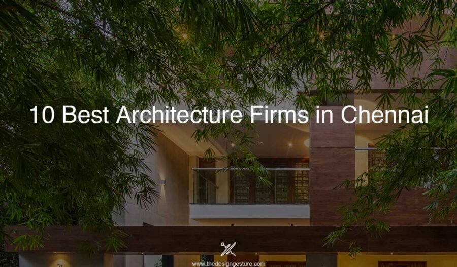 10 Best Architecture Firms in Chennai India 10 Best Architecture Firms in CHENNAI