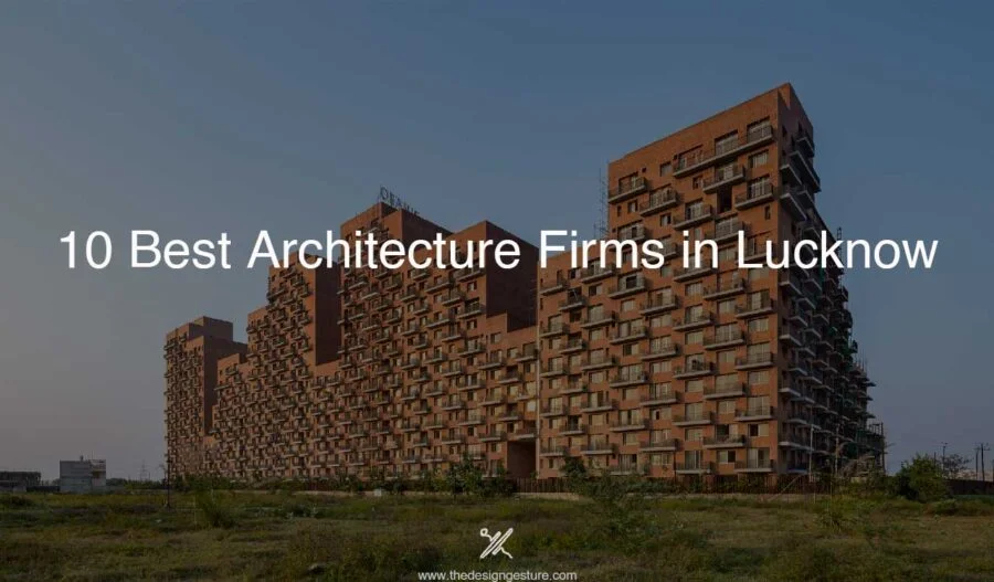 10 Best Architecture Firms in Lucknow 10 Best Architecture Firms in Lucknow