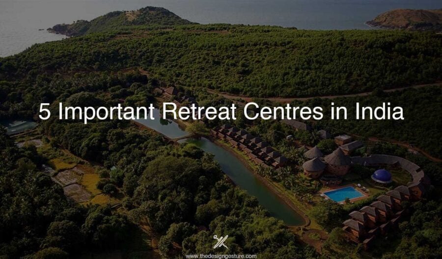 5 Important Retreat Centres in India 5 Important Retreat Centres in India