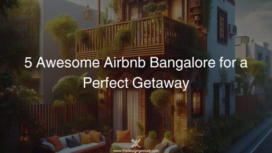 5 Awesome Airbnb Bangalore for a Perfect Getaway airbnb bangalore