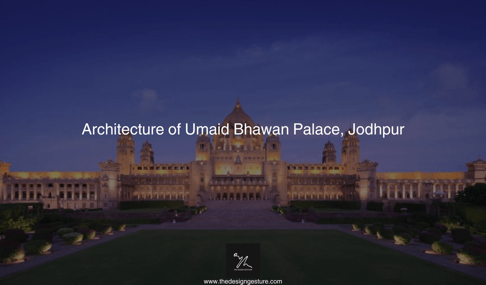 Beautiful Umaid Bhawan Palace, Jodhpur | The Design Gesture