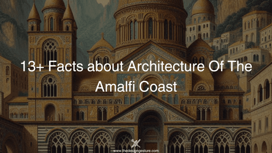 13+ Amazing Facts about Architecture Of The Amalfi Coast Amalfi coast