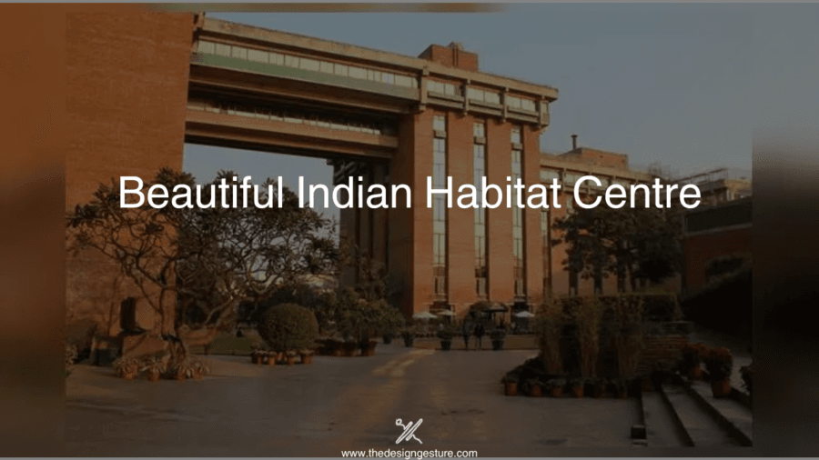 Beautiful Indian Habitat Centre Beautiful Indian Habitat Centre The shining gem in India’s assortment of climate-responsive architecture is Delhi’s prominent Indian Habitat Centre. indian habitat centre