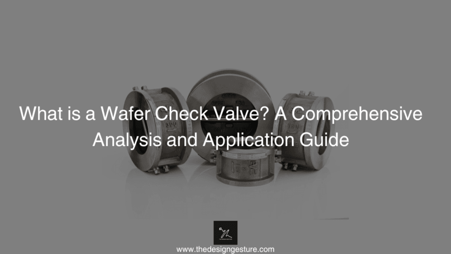 What is a Wafer Check Valve? A Comprehensive Analysis and Application Guide What is a Wafer Check Valve? A Comprehensive Analysis and Application Guide Wafer Check Valve - Edmund Valve Company Ltd wafer check valve